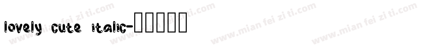 lovely cute italic字体转换